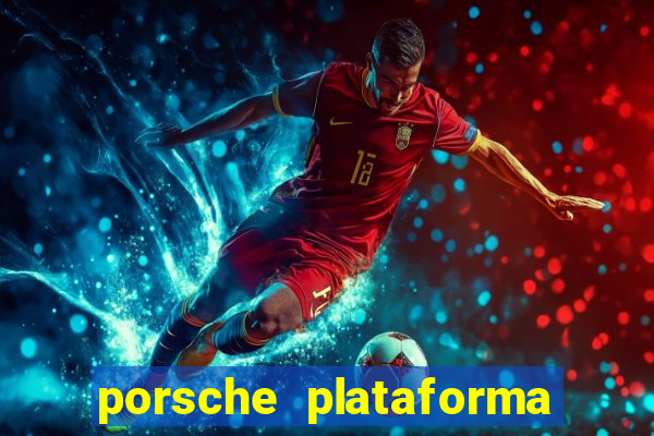 porsche plataforma de jogos